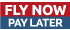 Fly now - Pay later